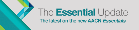The Essential Update: The Latest on the new AACN's Essentials