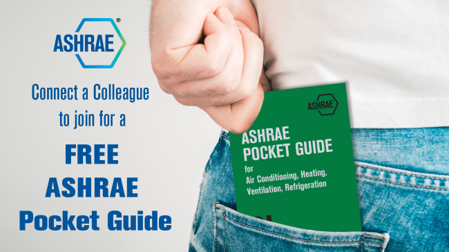 Get a FREE ASHRAE Pocket Guide with you Connect-a-Colleague to ASHRAE
