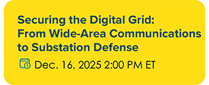 Securing_the_Digital_Grid-_From_Wide-Area_Communications_to_Substation_Defense_3188988.jpg